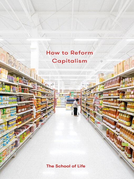 Title details for How to Reform Capitalism by The School of Life - Available